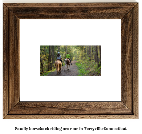 family horseback riding near me in Terryville, Connecticut